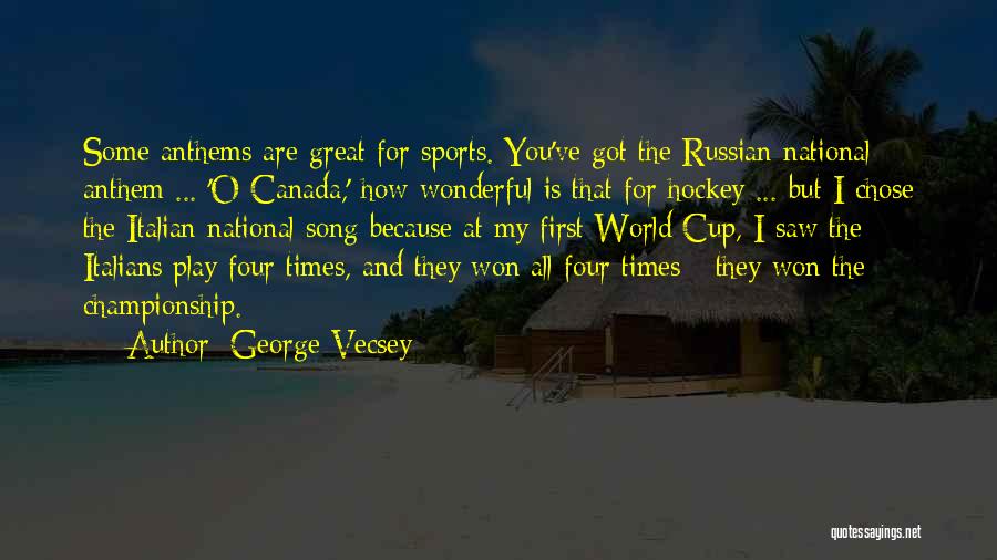 The National Song Quotes By George Vecsey