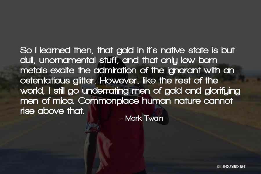 The Native State Quotes By Mark Twain The Native State Quotes By Mark Twain