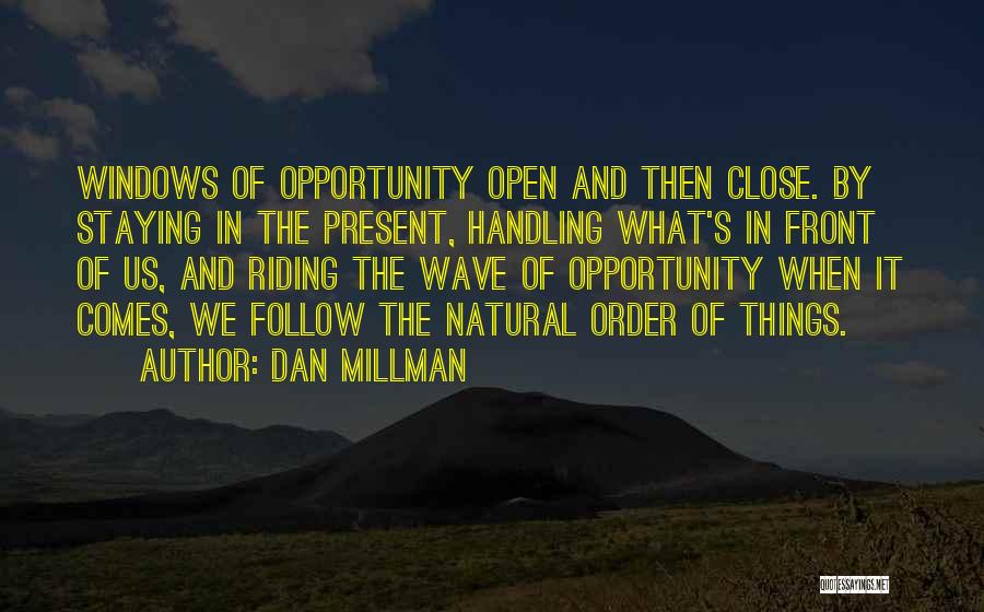 The Natural Order Of Things Quotes By Dan Millman