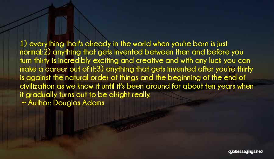 The Natural Order Of Things Quotes By Douglas Adams