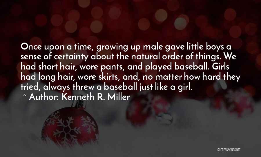 The Natural Order Of Things Quotes By Kenneth R. Miller