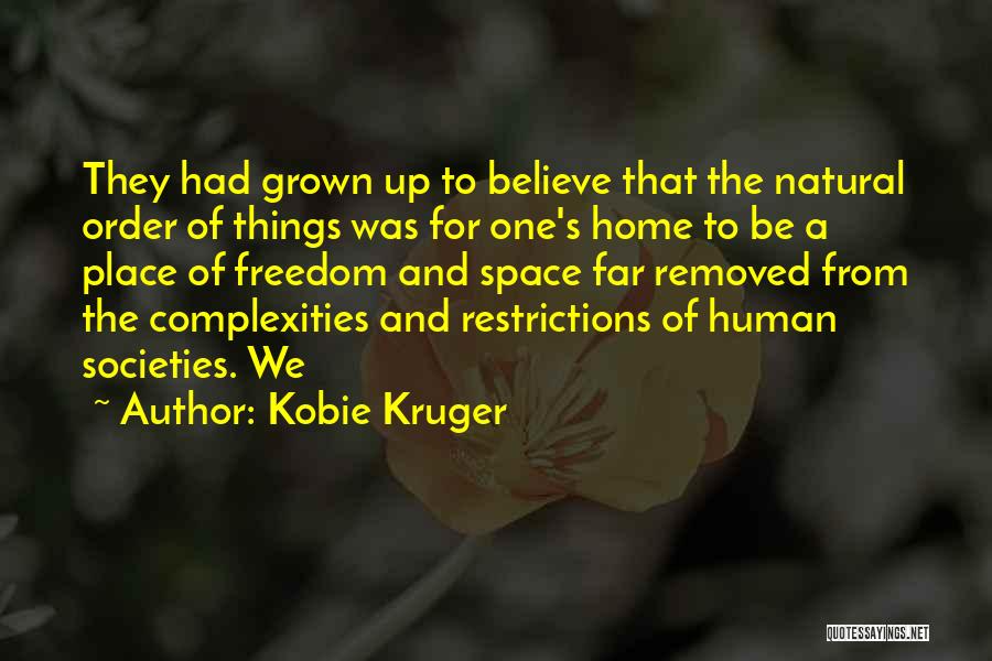 The Natural Order Of Things Quotes By Kobie Kruger