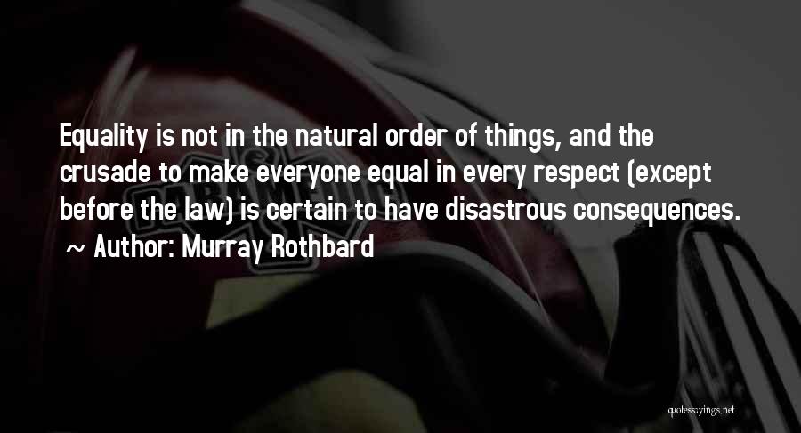 The Natural Order Of Things Quotes By Murray Rothbard