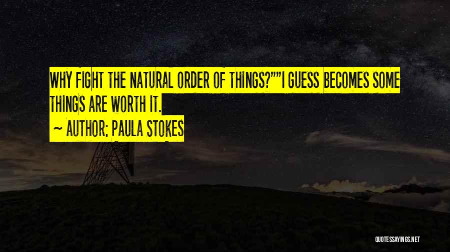 The Natural Order Of Things Quotes By Paula Stokes