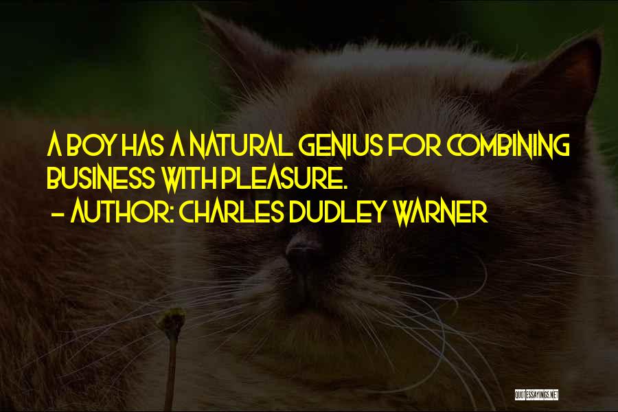 The Natural Wonder Boy Quotes By Charles Dudley Warner