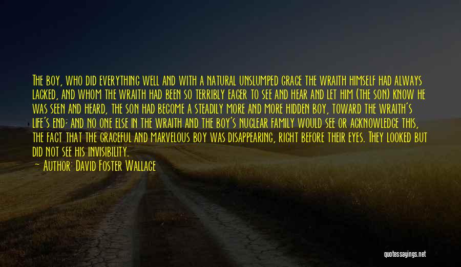 The Natural Wonder Boy Quotes By David Foster Wallace