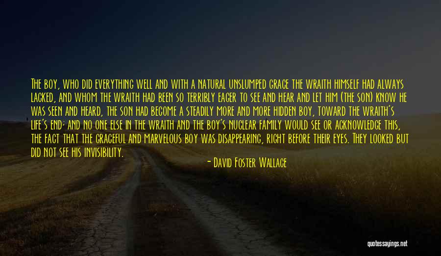 The Natural Wonder Boy Quotes By David Foster Wallace