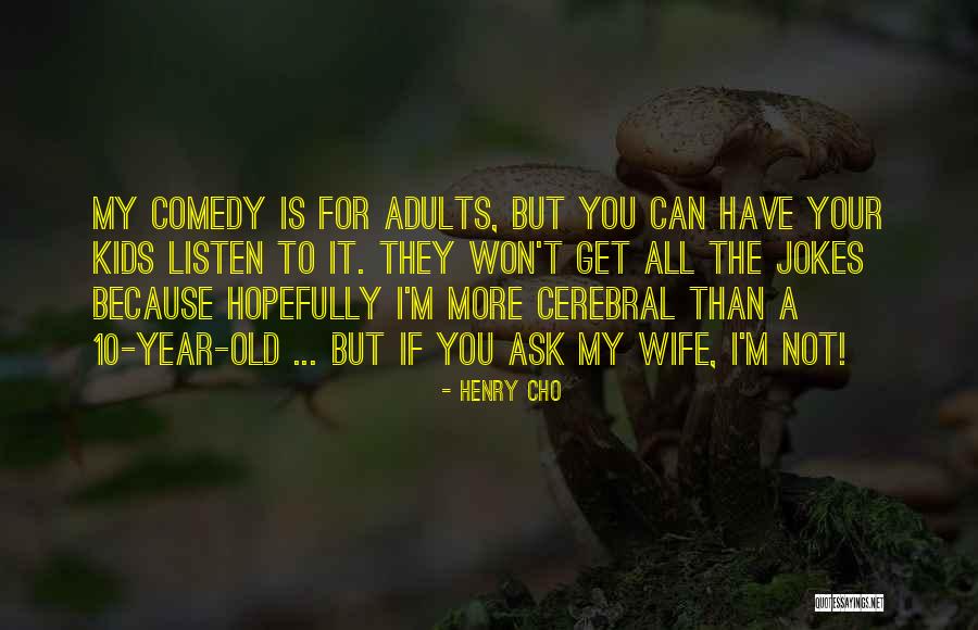 The Naturals Quotes By Henry Cho The Naturals Quotes By Henry Cho