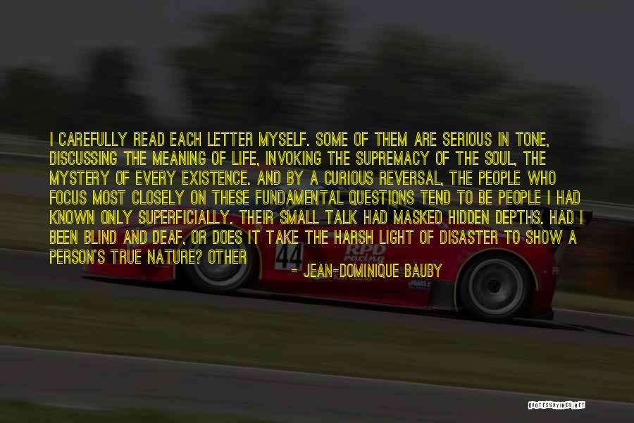 The Nature Of A Person Quotes By Jean-Dominique Bauby The Nature Of A Person Quotes By Jean-Dominique Bauby
