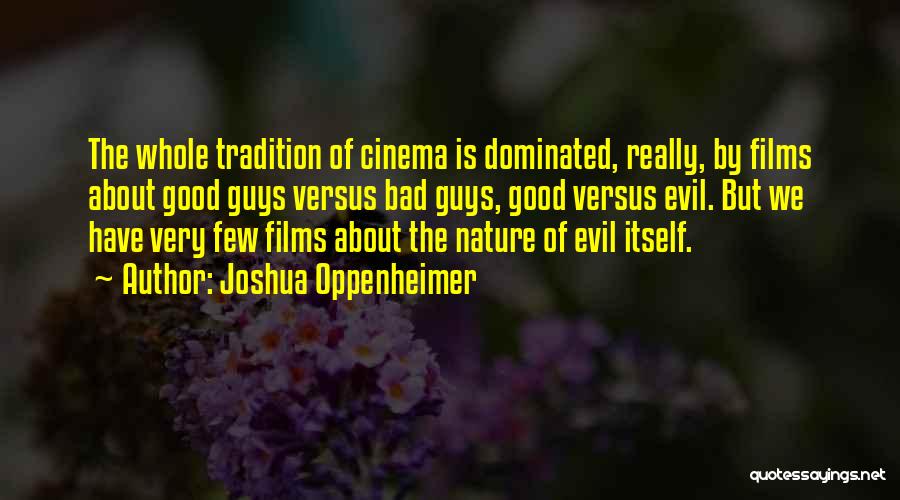 The Nature Of Evil Quotes By Joshua Oppenheimer