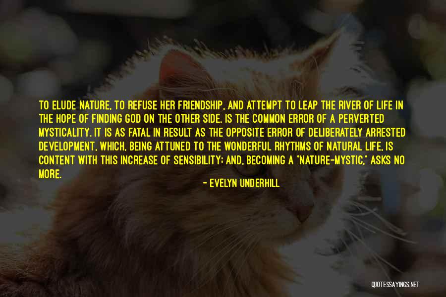 The Nature Of Friendship Quotes By Evelyn Underhill The Nature Of Friendship Quotes By Evelyn Underhill