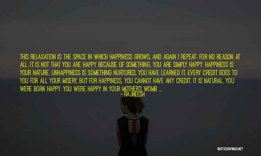 The Nature Of Happiness Quotes By Rajneesh The Nature Of Happiness Quotes By Rajneesh