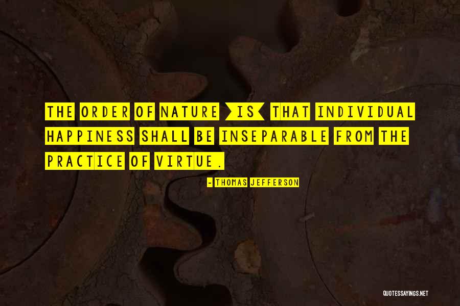 The Nature Of Happiness Quotes By Thomas Jefferson The Nature Of Happiness Quotes By Thomas Jefferson