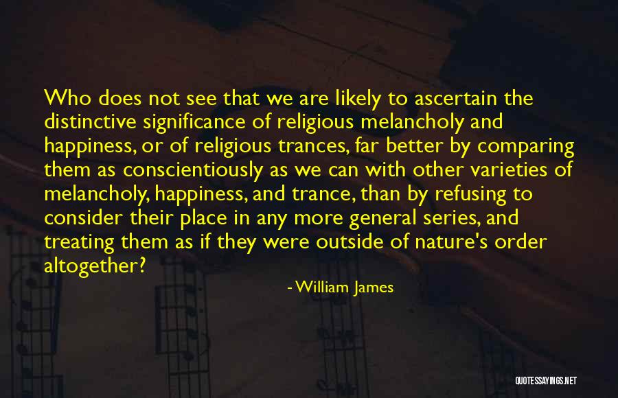 The Nature Of Happiness Quotes By William James The Nature Of Happiness Quotes By William James