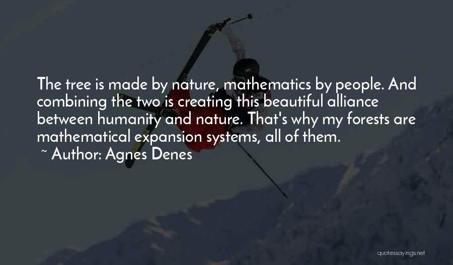 The Nature Of Humanity Quotes By Agnes Denes