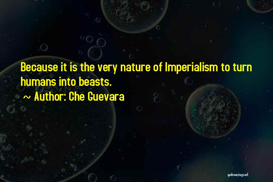 The Nature Of Humans Quotes By Che Guevara