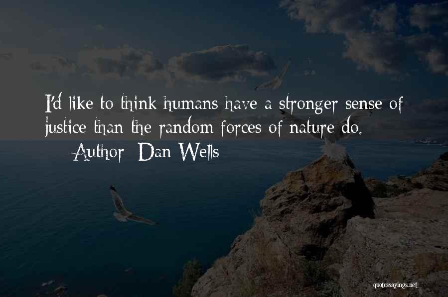 The Nature Of Humans Quotes By Dan Wells