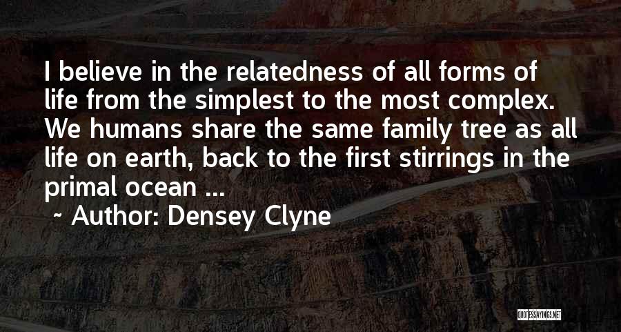 The Nature Of Humans Quotes By Densey Clyne