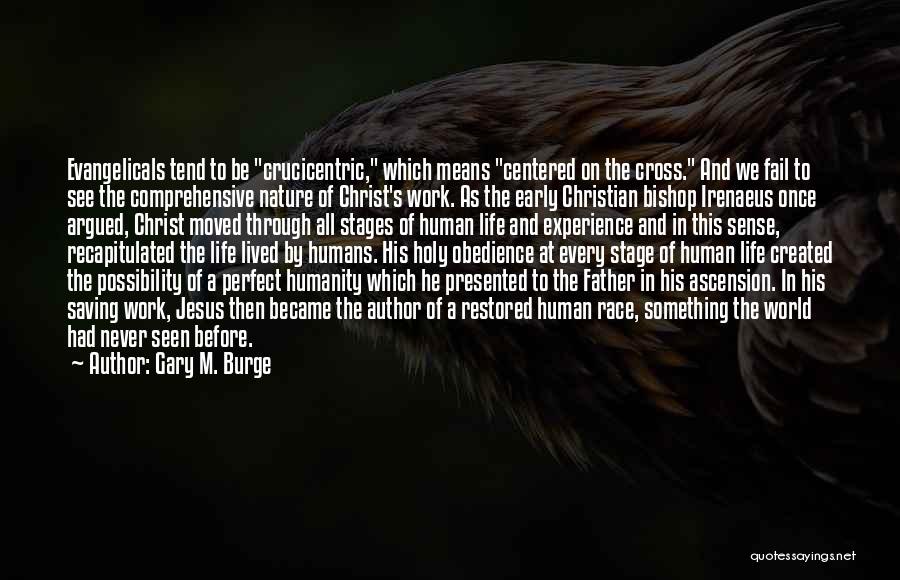 The Nature Of Humans Quotes By Gary M. Burge