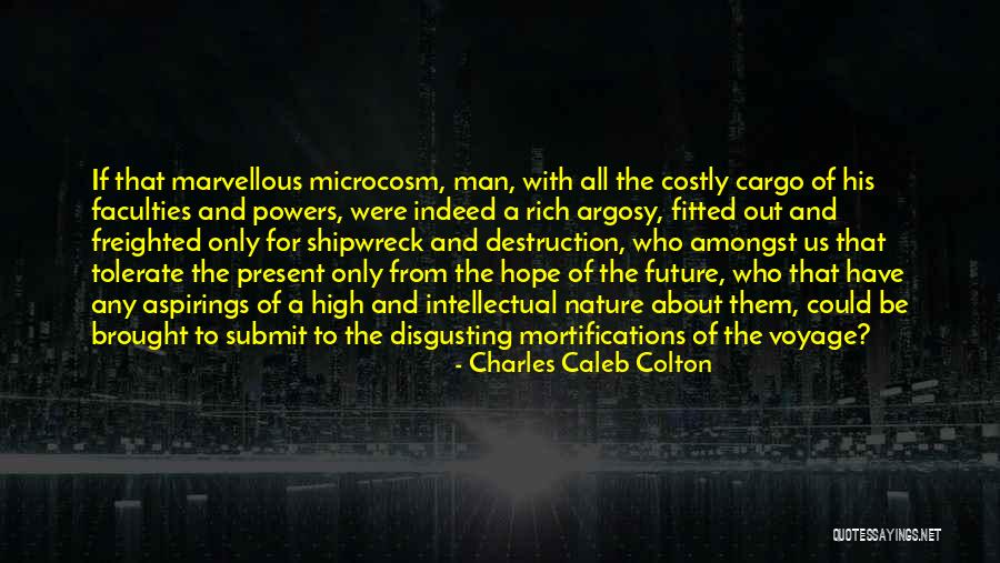 The Nature Of Man Quotes By Charles Caleb Colton The Nature Of Man Quotes By Charles Caleb Colton