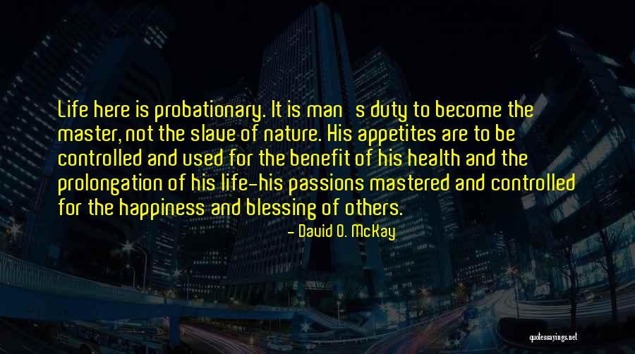 The Nature Of Man Quotes By David O. McKay The Nature Of Man Quotes By David O. McKay
