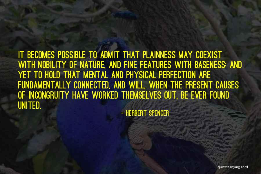 The Nature Of Perfection Quotes By Herbert Spencer The Nature Of Perfection Quotes By Herbert Spencer