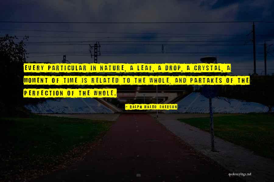 The Nature Of Perfection Quotes By Ralph Waldo Emerson The Nature Of Perfection Quotes By Ralph Waldo Emerson