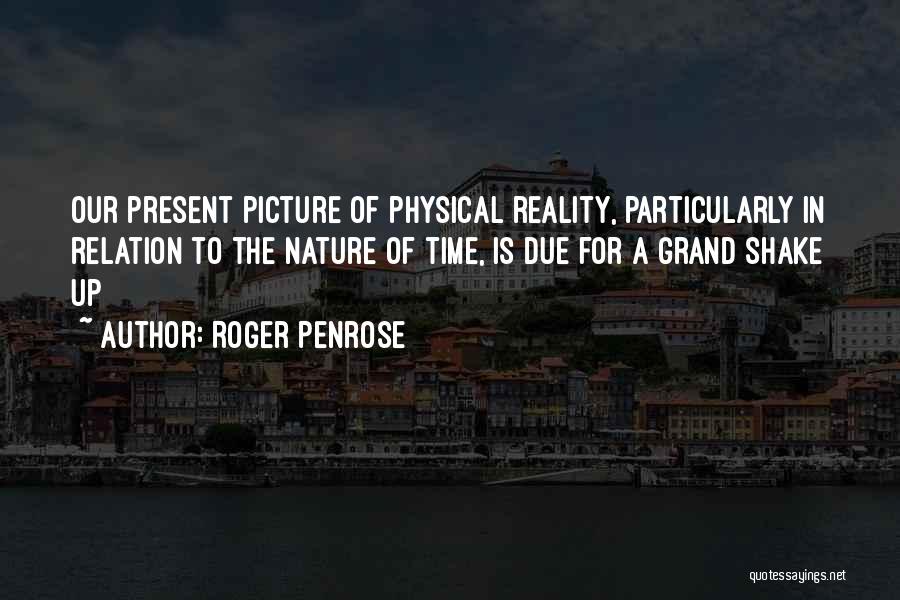 The Nature Of Time Quotes By Roger Penrose