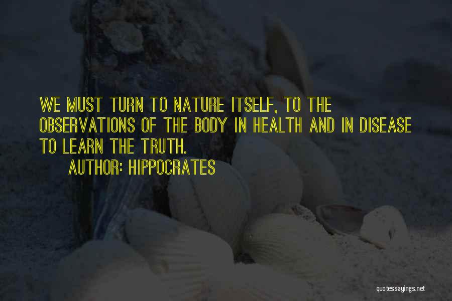 The Nature Of Truth Quotes By Hippocrates