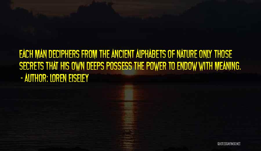 The Nature Quotes By Loren Eiseley