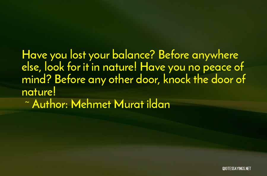 The Nature Quotes By Mehmet Murat Ildan