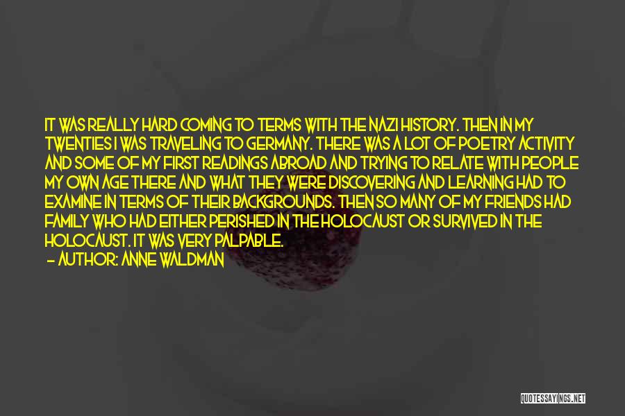 The Nazi Holocaust Quotes By Anne Waldman