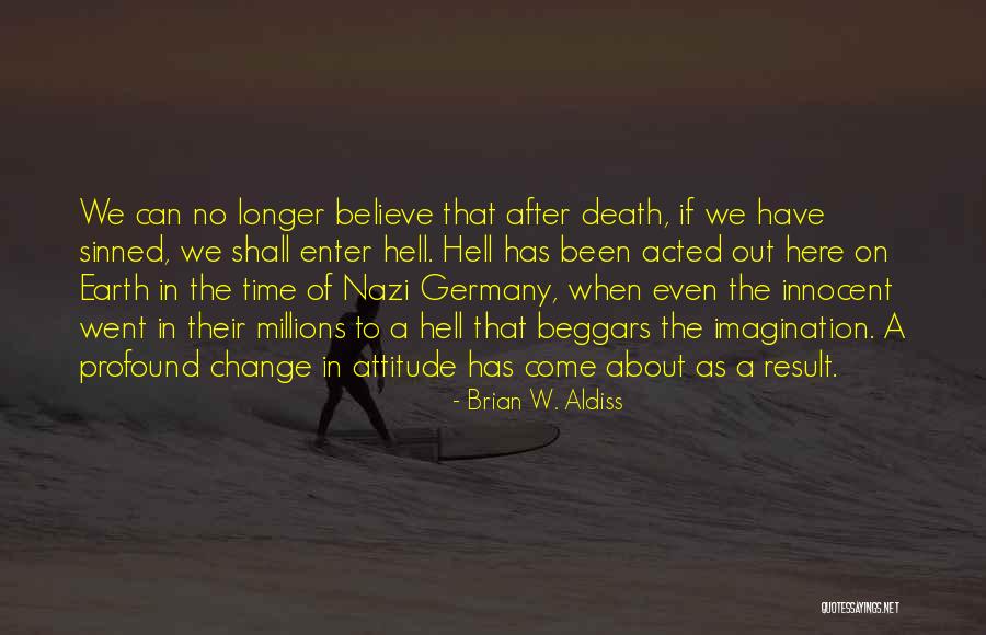 The Nazi Holocaust Quotes By Brian W. Aldiss