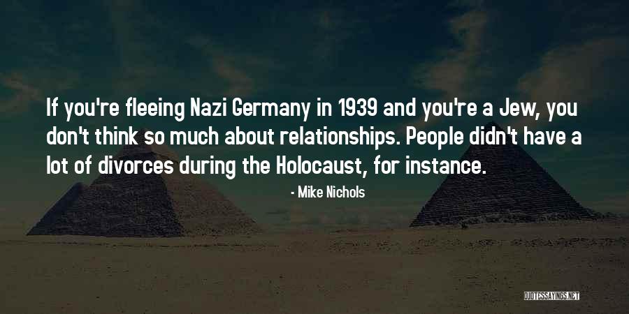 The Nazi Holocaust Quotes By Mike Nichols