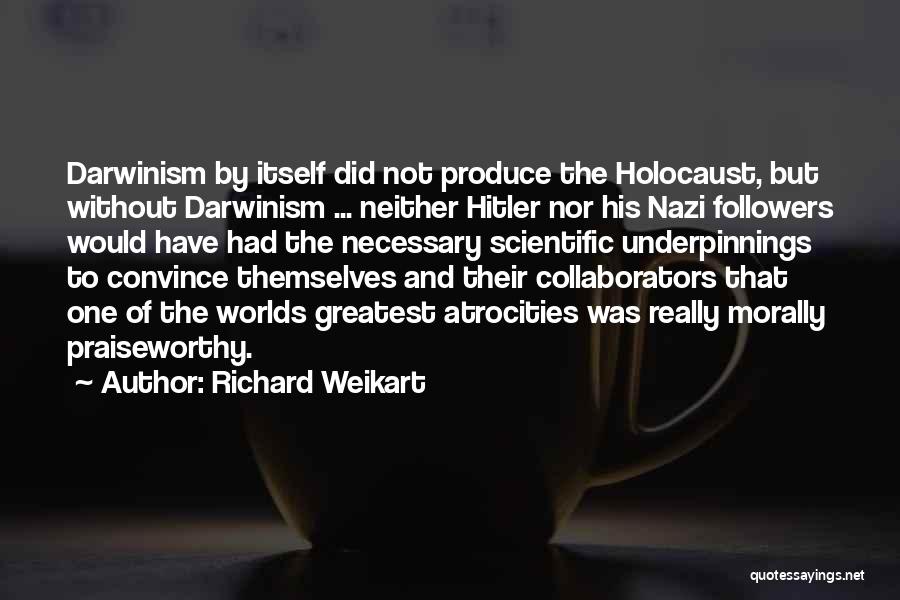 The Nazi Holocaust Quotes By Richard Weikart