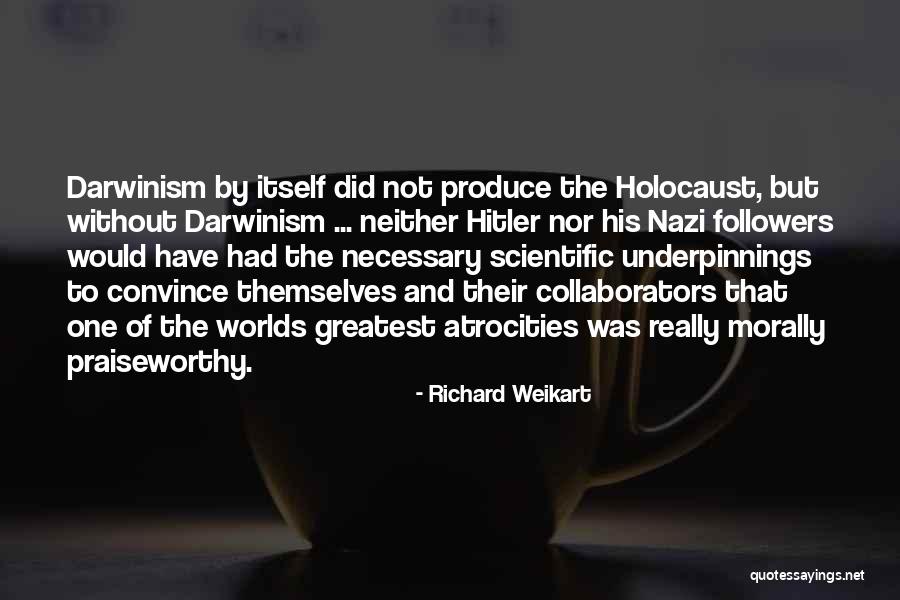 The Nazi Holocaust Quotes By Richard Weikart