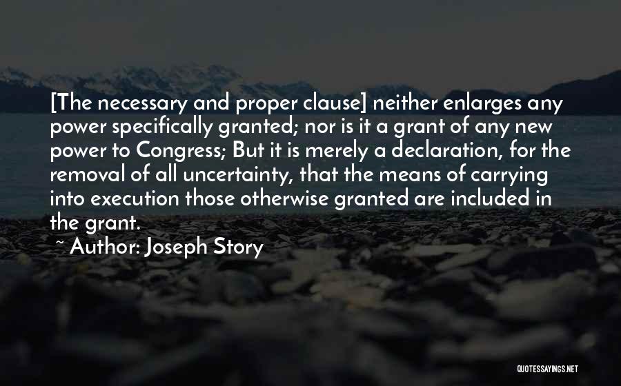 The Necessary And Proper Clause Quotes By Joseph Story
