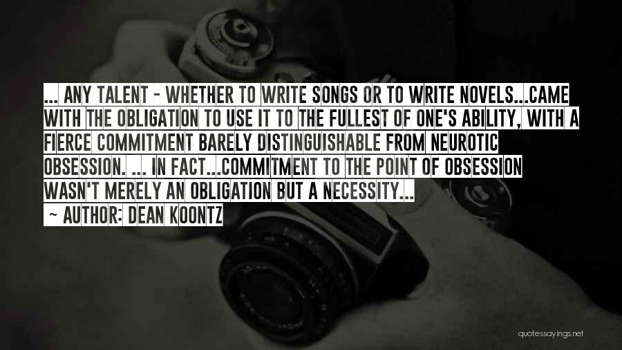 The Necessity Of Art Quotes By Dean Koontz