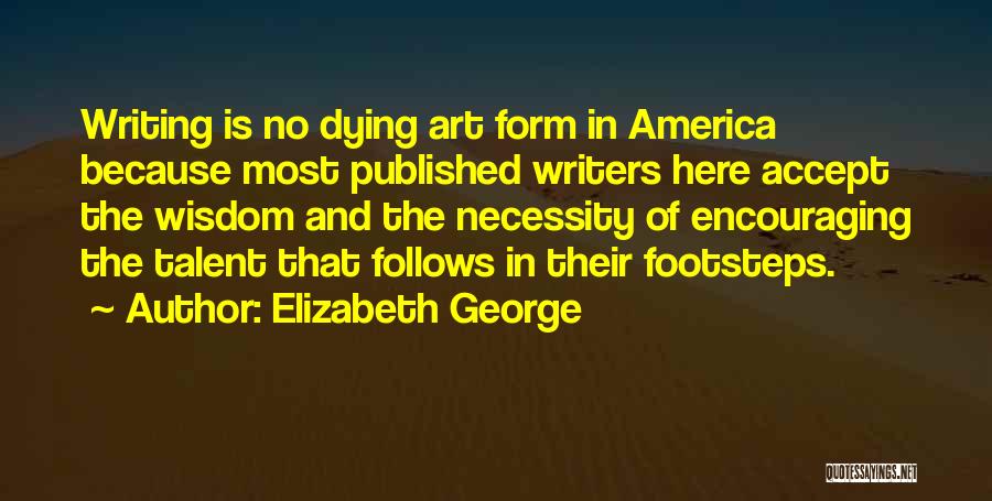 The Necessity Of Art Quotes By Elizabeth George