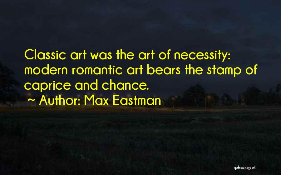 The Necessity Of Art Quotes By Max Eastman