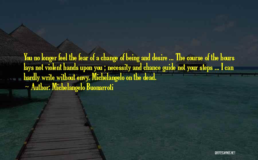 The Necessity Of Change Quotes By Michelangelo Buonarroti