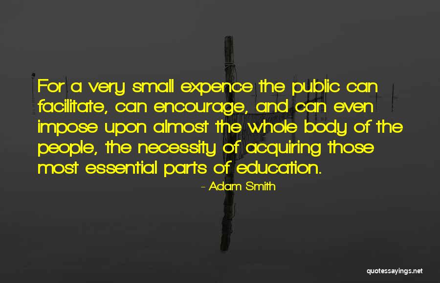 The Necessity Of Education Quotes By Adam Smith