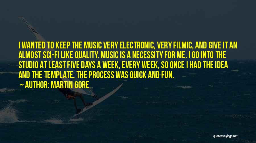The Necessity Of Music Quotes By Martin Gore