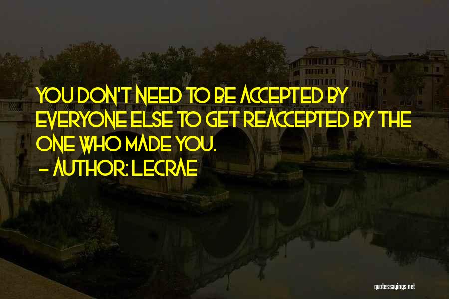 The Need To Be Accepted Quotes By LeCrae