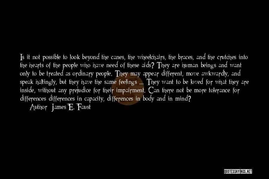 The Need To Be Loved Quotes By James E. Faust