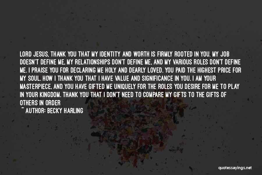 The Need To Feel Loved Quotes By Becky Harling