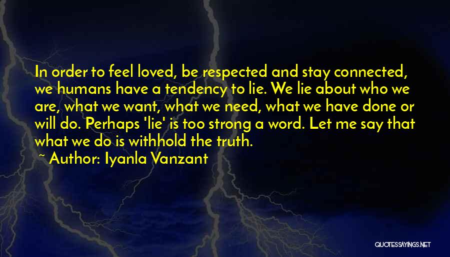 The Need To Feel Loved Quotes By Iyanla Vanzant