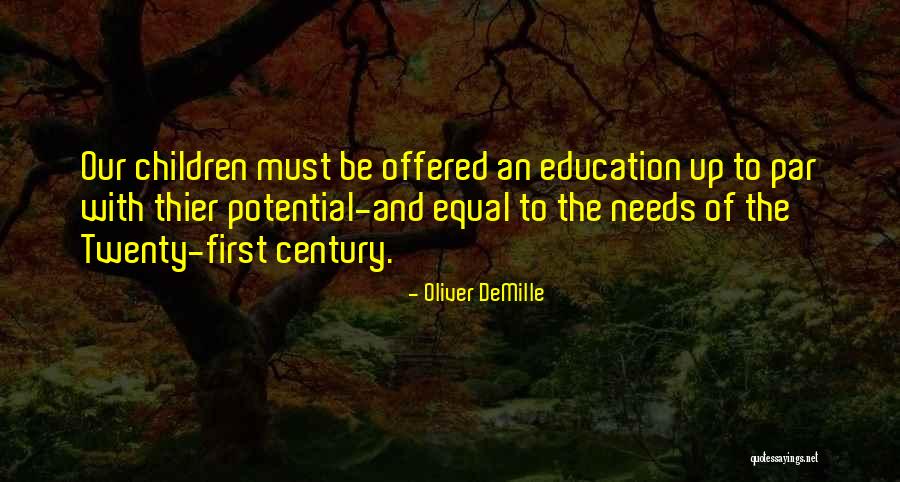 The Needs Of Children Quotes By Oliver DeMille The Needs Of Children Quotes By Oliver DeMille