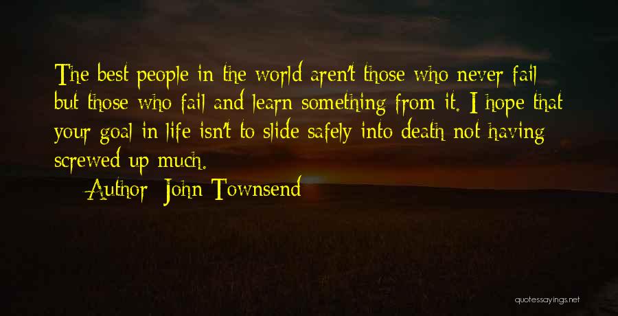 The Never Fail Quotes By John Townsend