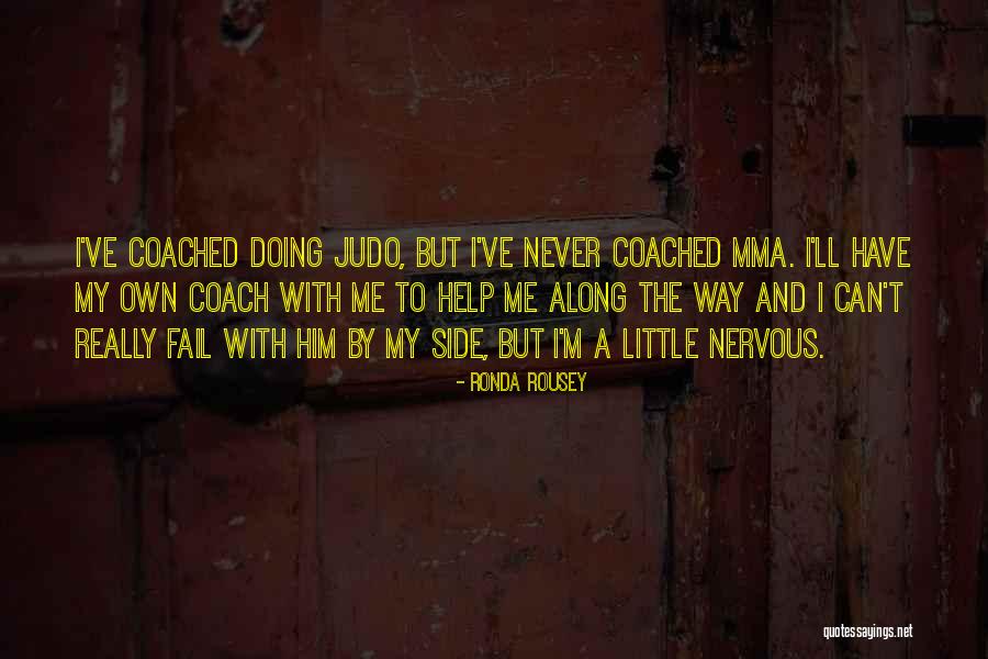 The Never Fail Quotes By Ronda Rousey The Never Fail Quotes By Ronda Rousey